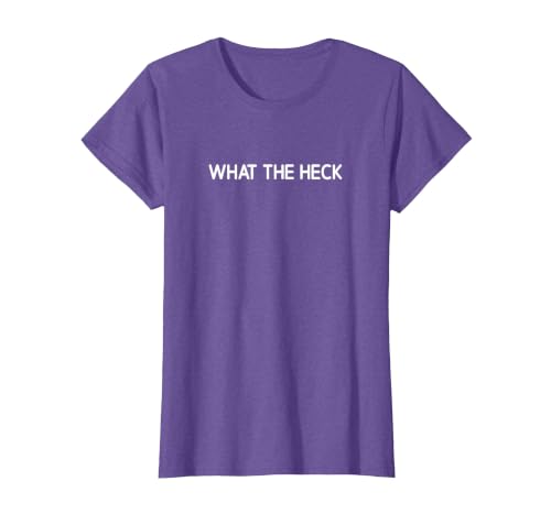 What The Heck, Funny, Jokes, Sarcastic T-Shirt, Women, Purple Heather, Large