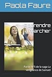  Apprendre à marcher: Partie N°5 de la saga La vengeance de Samaël