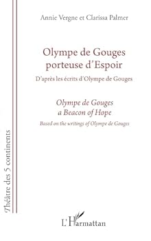 Paperback Olympe de Gouges porteuse d'espoir: D'après les écrits d'Olympe de Gouges bilingue français - anglais (French Edition) [French] Book