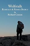  Wolfstalk: Romulus & Remus Book 1