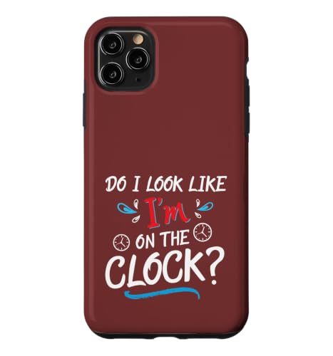 Do I Look Like I'm On The Clock Funny Workplace Humor �X�}�z�P�[�X iPhone 11 Pro Max �p
