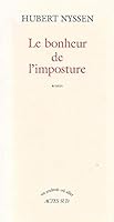 Le Bonheur de l'imposture 2742716386 Book Cover