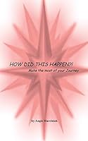 How Did This Happen?! 1498452450 Book Cover