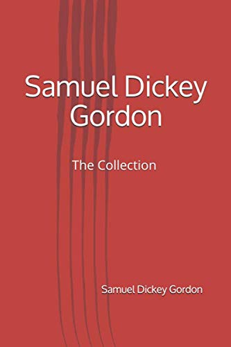 Samuel Dickey Gordon: The Collection 1912925508 Book Cover