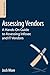Assessing Vendors: A Hands-On Guide to Assessing Infosec and IT Vendors
