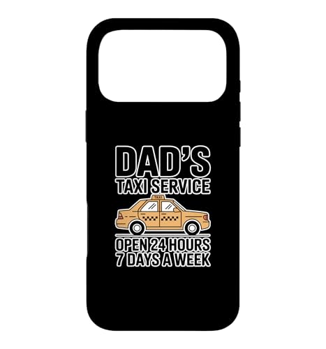 Dad's Taxi Service Open 24 Hours 7 Days A Week �X�}�z�P�[�X iPhone 17 Pro Max �p