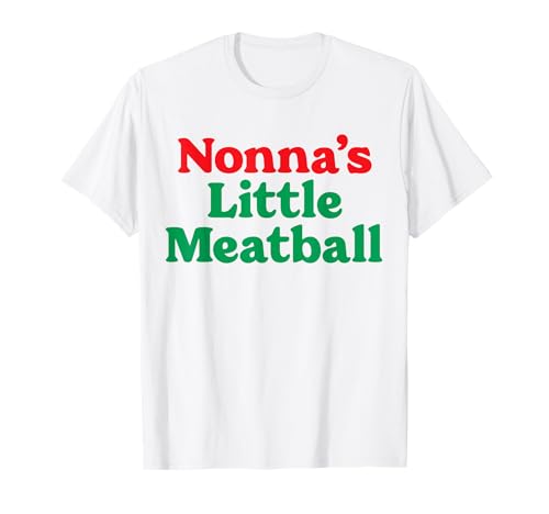 Nonna's Little Meatball Funny Italian I'm A Little Meatball T-Shirt