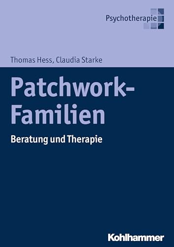 Patchwork-Familien: Beratung und Therapie