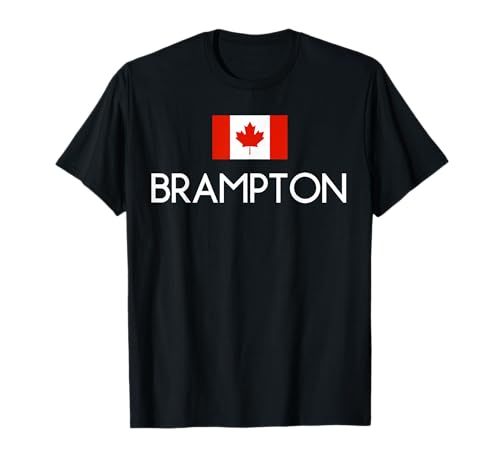 Brampton Canada Vacation Canadian Women Men Souvenir Gag T-Shirt