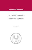 Somnium Scipionis (Bryn Mawr Commentaries, Latin) (Latin and English Edition)