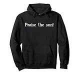 Praise The Sun! Pullover Hoodie