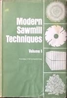 Modern Sawmill Techniques Volume 1 0879300221 Book Cover