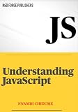Understanding JavaScript: A Deep Dive into the Language, Runtime, Asynchronous Programming, and Modern JavaScript Development