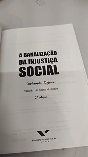 A Banalização da Injustiça Social