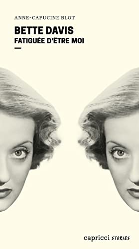 Bette Davis: Fatiguée d'être moi (French Edition)