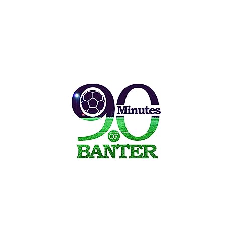 90 minutes of Banter Podcast By Henry Owusu Osei Kuffour Isaac cover art