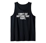 i don't eat anything that poops canotta