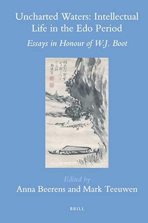 Uncharted Waters: Intellectual Life in the EDO Period: Essays in Honour of W.J. Boot: 38-Wow! eBook