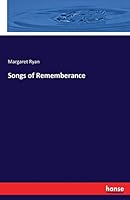 Songs of Rememberance 3337007023 Book Cover