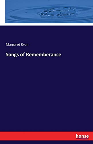 Songs of Rememberance 3337007023 Book Cover