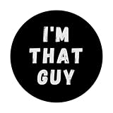 Zoom IMG-2 i m that guy popsockets Zoom IMG-2 i m that guy popsockets