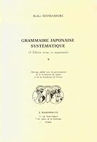 Grammaire japonaise systématique - Volume I 2720010952 Book Cover