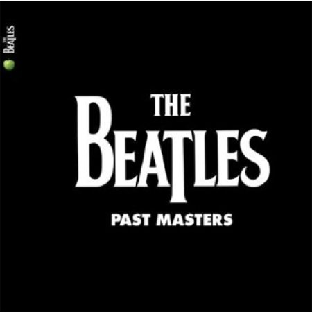 Past Masters Vol.1 & 2 [2009 Remaster - Les Beatles, Paul McCartney, John Lennon, RIngo Starr, George Harrison Past Masters Vol.1 & 2 [2009 Remaster