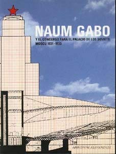 Naum Gabo und der Wettbewerb zum Palast der Sowjets, Moskau, 1931-1933 (German Edition)