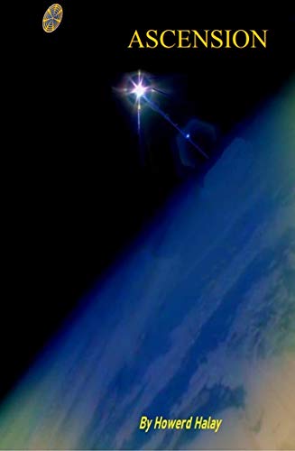 Ascension Hubble Space Telescope Confirms The Ascension Of Christ Mohammad And An Unknown Prophet You Can Ascend Also Kindle Edition By Halay Howerd Religion Spirituality Kindle Ebooks Amazon Com