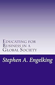 Paperback Educating for Business in a Global Society: The Strategic Relevance of Cooperative Education for Germany's Small and Medium Sized Enterprises Book