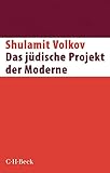 Das jüdische Projekt der Moderne - Shulamit Volkov 