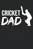 Cricket Dad - Papa Cricket Spieler Mit Cricket Schläger Notizbuch (Taschenbuch DIN A 5 Format Liniert): Cricketspieler Vater Geschenk Notizheft, ... Perfekt für Cricket Trainer und Coaches.