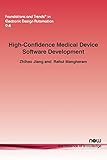 High-confidence Medical Device Software Development (Foundations and Trends in Electronic Design Automation)
