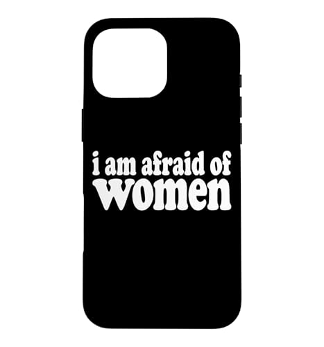 I AM AFRAID OF WOMEN T�V���c �X�}�z�P�[�X iPhone 16 Pro Max �p