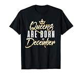 Queens Are Born In December Cute Birthday Gift Women Girls T-Shirt