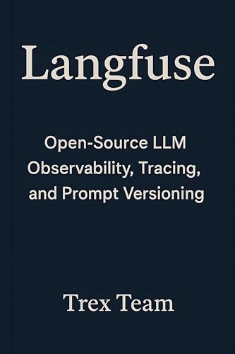 Langfuse: Open-Source LLM Observability, Tracing, and Prompt Versioning