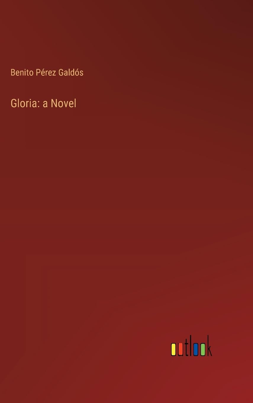 Gloria: a Novel