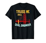 The Truss me I'm a civil Engineer Apparel or Design es una divertida idea de regalo para hombres, mujeres o niños y amantes para cumpleaños o Navidad.
