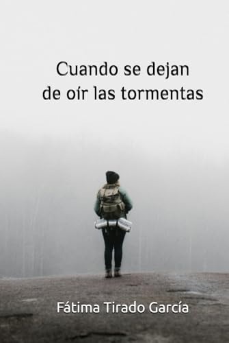 Cuando se dejan de oír las tormentas: (Novela contemporánea romántica que te hará viajar al camino de Santiago)