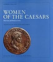 Women of the Caesars: Their Lives and Portraits on Coins 0839001932 Book Cover
