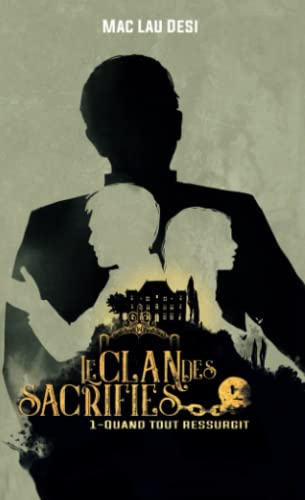 livre LE CLAN DES SACRIFIES: Tome 1 Quand tout ressurgit