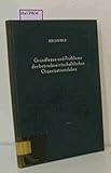  Grundlagen und Probleme der betriebswirtschaftlichen Organisationslehre