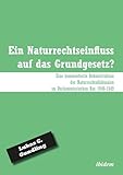grundgesetz 1949 gleichberechtigung  Ein Naturrechtseinfluss auf das Grundgesetz?: Eine kommentierte Rekonstruktion der Naturrechtsdiskussion im Parlamentarischen Rat 1948-1949