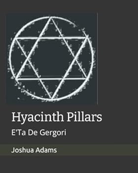 Paperback Hyacinth Pillars: E'Ta De Gergori Book