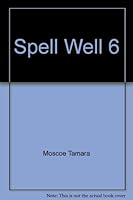 Spell Well 6 013834227X Book Cover