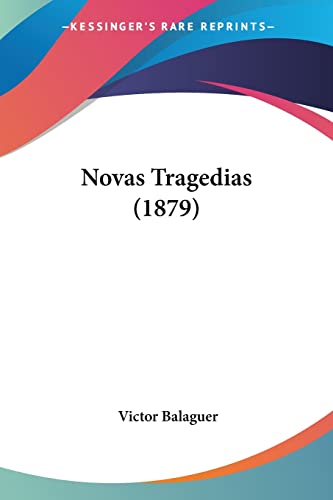 Novas Tragedias (1879) (Spanish Edition)