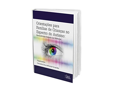 Orientações para Famílias de Crianças no Espectro do Autismo: Fonoaudiologia Baseada em Evidências  