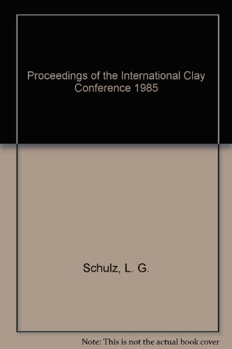 Proceedings of the International Clay Conference 1985