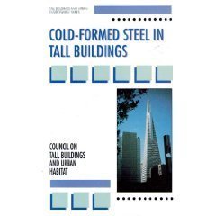 Hardcover Cold-Formed Steel in Tall Buildings (TALL STEEL BUILDINGS) Book