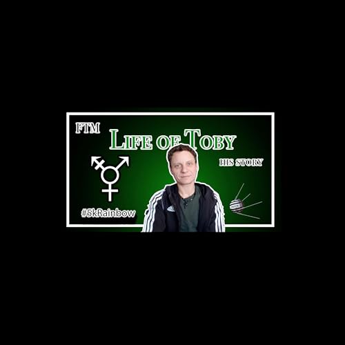Journey of a Trans Man (Life of Toby)